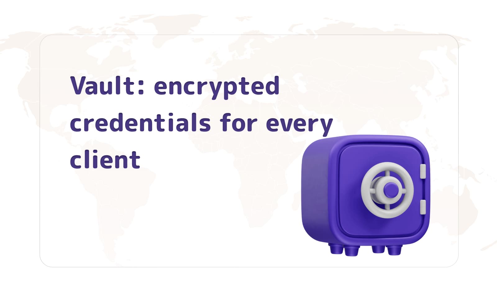 Vault: encrypted credentials for every client